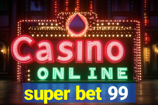 super bet 99